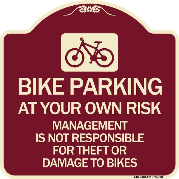 Signmission Bike Parking at Your Own Risk Management Is Not Responsible for Theft or Damage to Bi, BU-1818-24308 A-DES-BU-1818-24308 - main